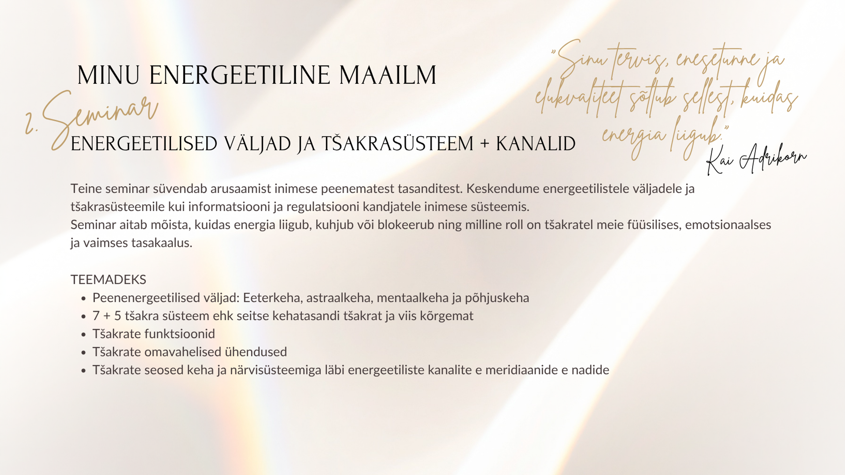 2. seminar: ENERGEETILISED VÄLJAD JA TŠAKRASÜSTEEM + KANALID